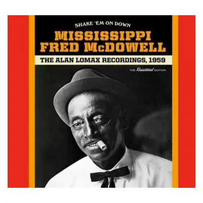 CD Fred McDowell: Shake 'em On Down - The Alan Lomax Recordings, 1959 LTD