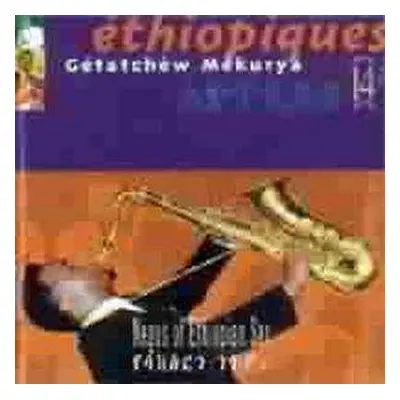 CD Getachew Mekuria: Éthiopiques 14: Negus Of Ethiopian Sax