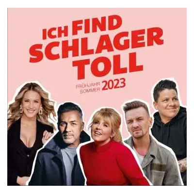 2CD Various: Ich Find Schlager Toll - Frühjahr Sommer 2023