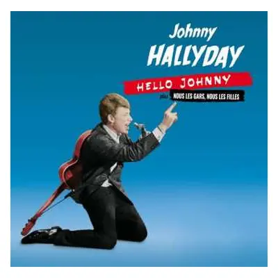 CD Johnny Hallyday: Hello Johnny plus Nous Les Gars, Nous Les Filles