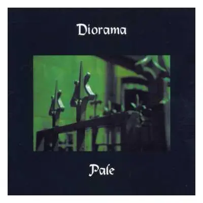 CD Diorama: Pale