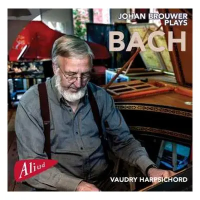 CD Johann Sebastian Bach: Johan Brouwer Plays Bach