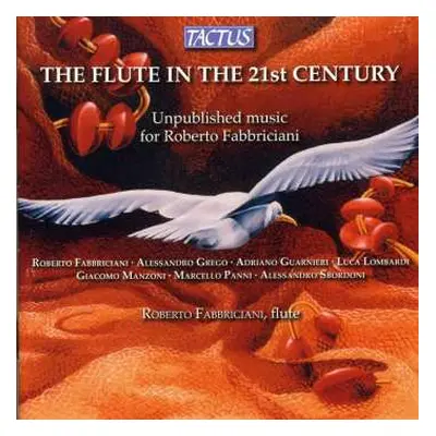 CD Roberto Fabbriciani: The Flute In The 21st Century - Unpublished Music For Roberto Fabbrician