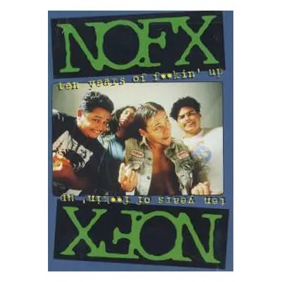 DVD NOFX: Ten Years Of F**kin' Up