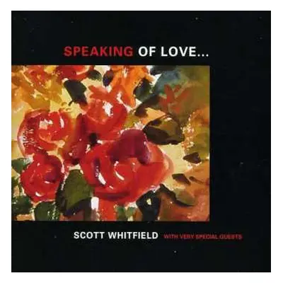 CD Scott Whitfield: Speaking Of Love...