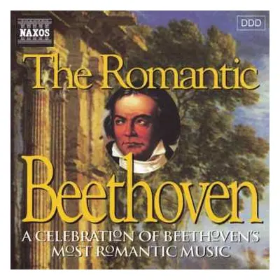 CD Ludwig van Beethoven: The Romantic Beethoven