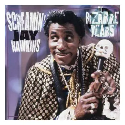 LP Screamin' Jay Hawkins: The Bizarre Years LTD | CLR