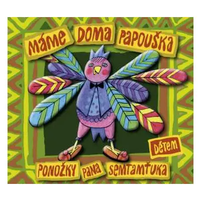 CD Ponožky Pana Semtamťuka: Máme Doma Papouška (Dětem)