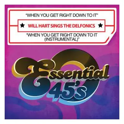 CD Hart,will: When You Get Right Down To It