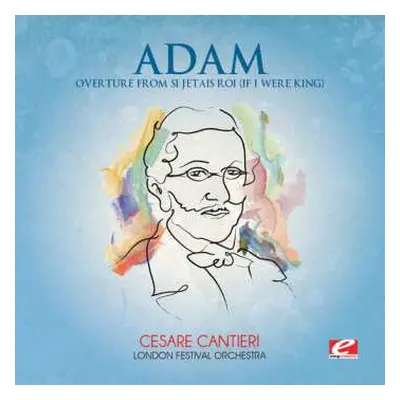 CD Adam,adolphe Charles: Overture From Si J'etais Roi