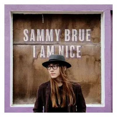 LP Sammy Brue: I Am Nice