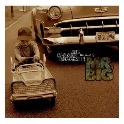 CD Mr. Big: Big, Bigger, Biggest: The Best Of Mr. Big