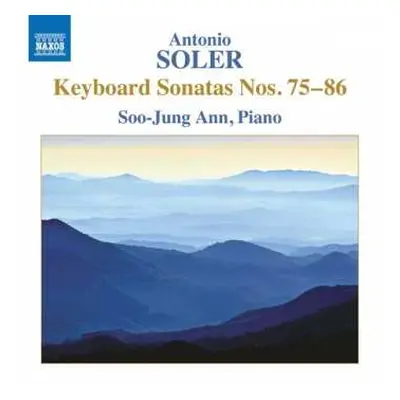 CD Padre Antonio Soler: Keyboards Sonatas No. 75-86