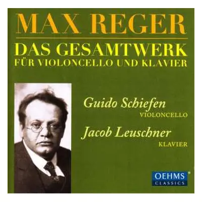 2CD Max Reger: Das Gesamtwerk Für Violoncello Und Klavier