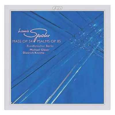 CD Louis Spohr: Mass Op. 54, Psalms Op. 85