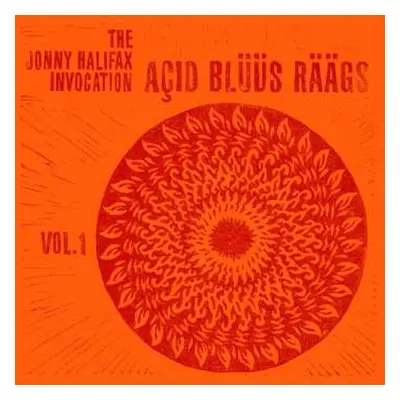 LP The Jonny Halifax Invocation: Acid Blüüs Räägs : Vol. 1