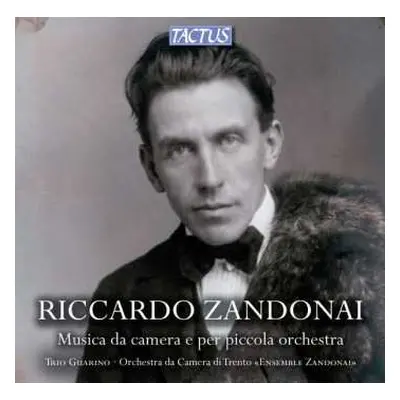 3CD Riccardo Zandonai: Kammermusik & Werke Für Kleines Orchester