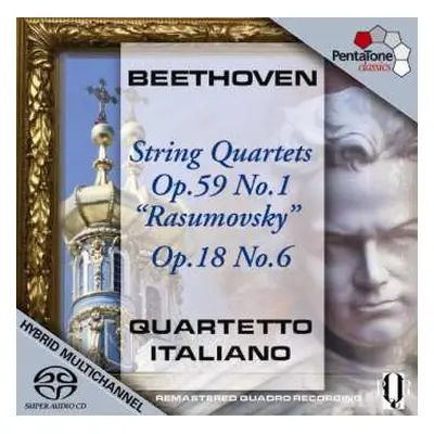 SACD Ludwig van Beethoven: String Quartets Op.59 No.1 "Rasumovsky", Op.18 No.6