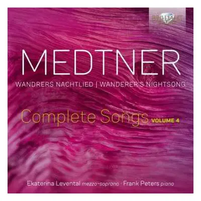 CD Nikolai Medtner: Sämtliche Lieder Vol.4 "wanderer's Nightsong"