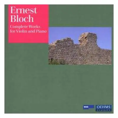 2CD Ernest Bloch: Complete Works For Violin And Piano