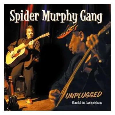 2CD Spider Murphy Gang: Unplugged - Skandal Im Lustspielhaus