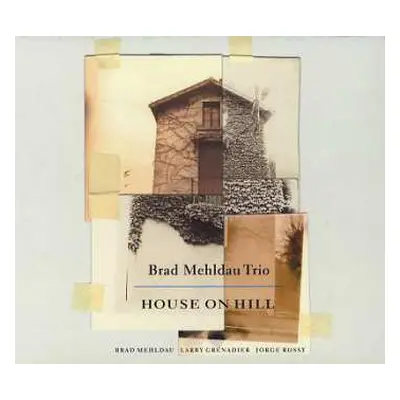 CD Brad Mehldau Trio: House On Hill