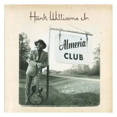 CD Hank Williams Jr.: Almeria Club