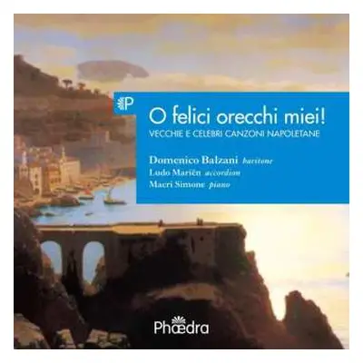 CD Phaedra Classics: O Felici Orecchi Miei