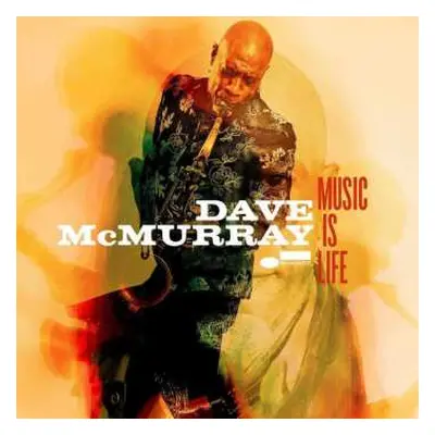 CD David McMurray: Music Is Life