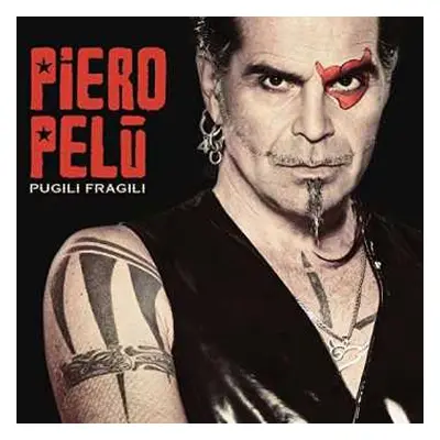 CD Piero Pelù: Pugili Fragili