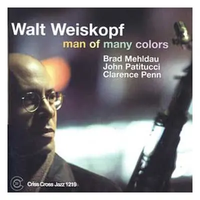 CD Walt Weiskopf: Man Of Many Colors