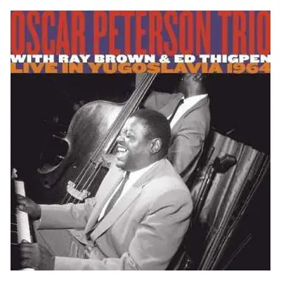 2CD The Oscar Peterson Trio: Live In Yugoslavia 1964