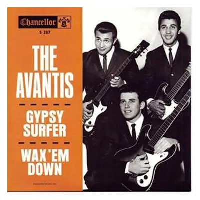 SP The Avantis: Gypsy Surfer / Wax 'Em Down CLR