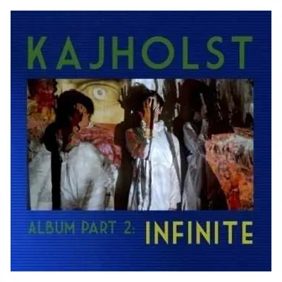 CD Kajholst: Album Part 2: Infinite