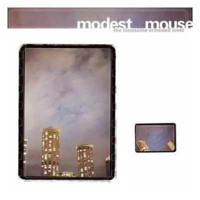 2LP Modest Mouse: The Lonesome Crowded West