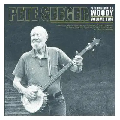 2LP Pete Seeger: Pete Remembers Woody: Volume Two LTD