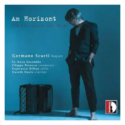 CD Wolfgang Rihm: Germano Scurti - Am Horizont