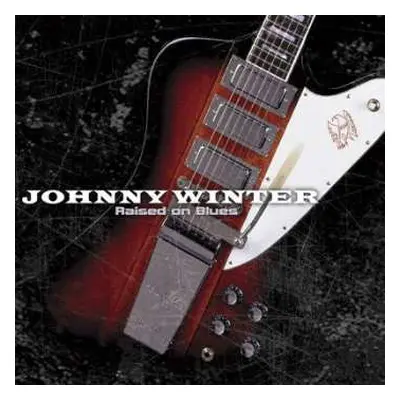 2CD Johnny Winter: Raised On Blues