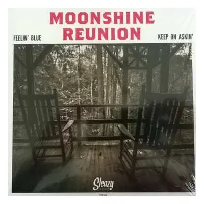 SP Moonshine Reunion: Feelin' Blue / Keep On Askin'