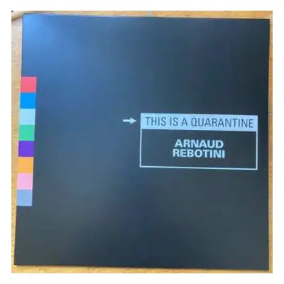 LP Arnaud Rebotini: This Is A Quarantine