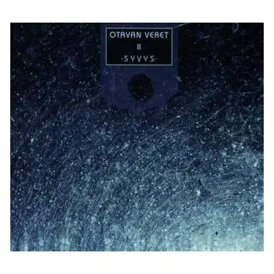 CD Otavan Veret: II - Syvys LTD