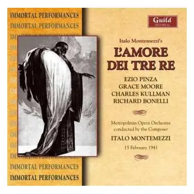 2CD Italo Montemezzi: L'Amore Dei Tre Re — (15 February 1941)