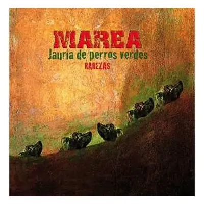 LP/CD Marea: Jauría De Perros Verdes (Rarezas)