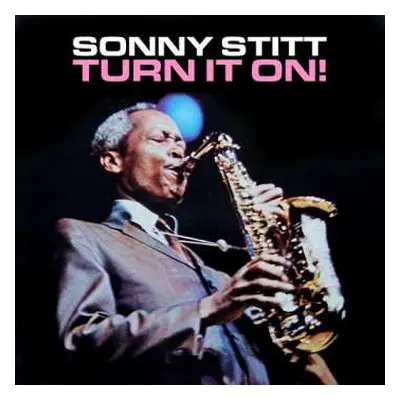 CD Sonny Stitt: Turn It On!