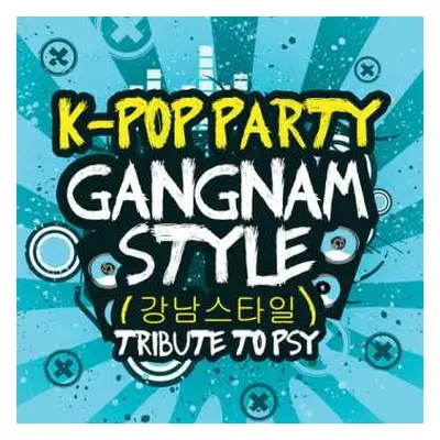 CD K-pop Party: Gangnam Styletribute To Psy