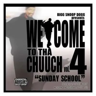 CD Snoop Dogg: Welcome To Tha Chuuch Vol. 4 (Sunday School)