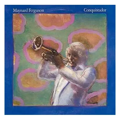 CD Maynard Ferguson: Conquistador