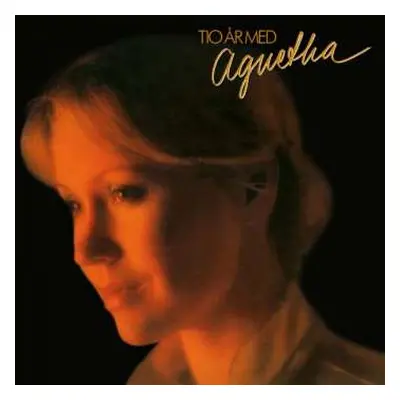 LP Agnetha Fältskog: Tio År Med Agnetha LTD | NUM | CLR