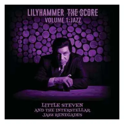 LP Little Steven And The Interstellar Jazz Renegades: Lilyhammer The Score Volume 1: Jazz LTD