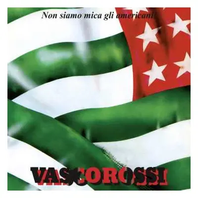 CD Vasco Rossi: Non Siamo Mica Gli Americani!